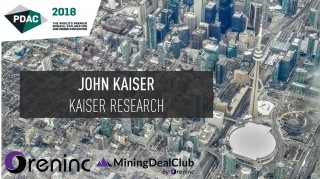 PDAC 2018: Interview with John Kaiser of Kaiser Research
